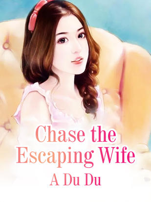 Chase the Escaping Wife